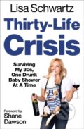 Kniha: Thirty-Life Crisis (Lisa Schwartz). Grand Central Publishing, 2019 Kniha: Thirty-Life Crisis (Lisa Schwartz). Grand Central Publishing, 2019