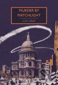 Kniha: Murder by Matchlight (E. C. R. Lorac). British Library, 2018 Kniha: Murder by Matchlight (E. C. R. Lorac). British Library, 2018