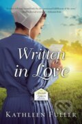Kniha: Written in Love (Kathleen Fuller). Thomas Nelson Publishers, 2017 Kniha: Written in Love (Kathleen Fuller). Thomas Nelson Publishers, 2017