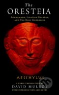 Kniha: The Oresteia (Aeschylus). University of Wisconsin Press, 2018 Kniha: The Oresteia (Aeschylus). University of Wisconsin Press, 2018