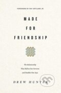 Kniha: Made for Friendship (Drew Hunter). Crossway Books, 2018 Kniha: Made for Friendship (Drew Hunter). Crossway Books, 2018