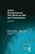 Kniha: Arthur Schopenhauer: The World as Will and Presentation (Arthur Schopenhauer). Routledge, 2019 Kniha: Arthur Schopenhauer: The World as Will and Presentation (Arthur Schopenhauer). Routledge, 2019