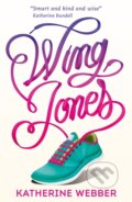 Kniha: Wing Jones (Katherine Webber). Walker books, 2017 Kniha: Wing Jones (Katherine Webber). Walker books, 2017
