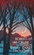 Kniha: Every Third Thought (Robert McCrum). Picador, 2017 Kniha: Every Third Thought (Robert McCrum). Picador, 2017