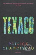 Kniha: Texaco (Patrick Chamoiseau). Granta Books, 2018 Kniha: Texaco (Patrick Chamoiseau). Granta Books, 2018