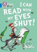 Kniha: I Can Read with my Eyes Shut! (Dr. Seuss). Collins, 2018 Kniha: I Can Read with my Eyes Shut! (Dr. Seuss). Collins, 2018