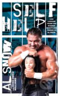 Kniha: Self Help (Al Snow a Ross Owen Williams). , 2019 Kniha: Self Help (Al Snow a Ross Owen Williams). , 2019