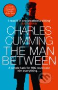 Kniha: The Man Between (Charles Cumming). HarperCollins, 2019 Kniha: The Man Between (Charles Cumming). HarperCollins, 2019
