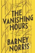 Kniha: The Vanishing Hours (Barney Norris). Black Swan, 2020 Kniha: The Vanishing Hours (Barney Norris). Black Swan, 2020