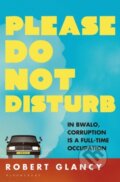 Kniha: Please Do Not Disturb (Robert Glancy). Bloomsbury, 2017 Kniha: Please Do Not Disturb (Robert Glancy). Bloomsbury, 2017