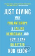 Kniha: Just Giving (Rob Reich). Princeton University Press, 2020 Kniha: Just Giving (Rob Reich). Princeton University Press, 2020
