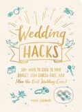 Kniha: Wedding Hacks (Maddie Eisenhart). Adams Media, 2020 Kniha: Wedding Hacks (Maddie Eisenhart). Adams Media, 2020