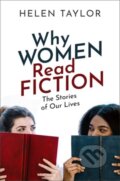 Kniha: Why Women Read Fiction (Helen Taylor). Oxford University Press, 2019 Kniha: Why Women Read Fiction (Helen Taylor). Oxford University Press, 2019
