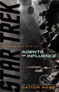 Kniha: Agents of Influence (Dayton Ward). , 2020 Kniha: Agents of Influence (Dayton Ward). , 2020