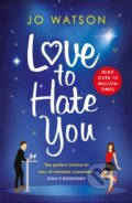 Kniha: Love to Hate You (Jo Watson). Headline Eternal, 2018 Kniha: Love to Hate You (Jo Watson). Headline Eternal, 2018