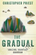 Kniha: The Gradual (Christopher Priest). Gollancz, 2017 Kniha: The Gradual (Christopher Priest). Gollancz, 2017