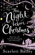 Kniha: The Night Before Christmas (Scarlett Bailey). Ebury Publishing, 2017 Kniha: The Night Before Christmas (Scarlett Bailey). Ebury Publishing, 2017
