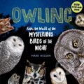 Kniha: Owling (Mark Wilson). Storey Publishing, 2019 Kniha: Owling (Mark Wilson). Storey Publishing, 2019