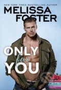 Kniha: Only for You (Melissa Foster). Montlake Romance, 2017 Kniha: Only for You (Melissa Foster). Montlake Romance, 2017