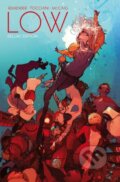 Kniha: Low Book One (Rick Remender). Image Comics, 2017 Kniha: Low Book One (Rick Remender). Image Comics, 2017
