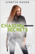 Kniha: Chasing Secrets (Lynette Eason). , 2017 Kniha: Chasing Secrets (Lynette Eason). , 2017