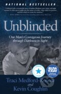 Kniha: Unblinded (Kevin Coughlin a Traci Medford-Rosow). Morgan James Publishing, 2018 Kniha: Unblinded (Kevin Coughlin a Traci Medford-Rosow). Morgan James Publishing, 2018
