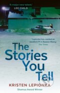 Kniha: The Stories You Tell (Kristen Lepionka). Faber and Faber, 2019 Kniha: The Stories You Tell (Kristen Lepionka). Faber and Faber, 2019