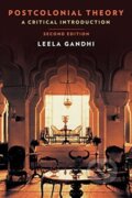 Kniha: Postcolonial Theory (Leela Gandhi). Columbia University Press, 2019 Kniha: Postcolonial Theory (Leela Gandhi). Columbia University Press, 2019