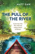 Kniha: The Pull of the River (Matt Gaw). Elliott and Thompson, 2019 Kniha: The Pull of the River (Matt Gaw). Elliott and Thompson, 2019