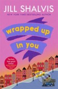 Kniha: Wrapped Up In You (Jill Shalvis). Headline Eternal, 2019 Kniha: Wrapped Up In You (Jill Shalvis). Headline Eternal, 2019