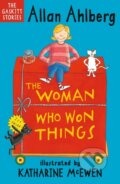 Kniha: The Woman Who Won Things (Allan Ahlberg). Walker books, 2018 Kniha: The Woman Who Won Things (Allan Ahlberg). Walker books, 2018