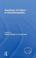 Kniha: Questions of Culture in Autoethnography (Greg Vass a Phiona Stanley). Routledge, 2018 Kniha: Questions of Culture in Autoethnography (Greg Vass a Phiona Stanley). Routledge, 2018
