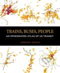 Kniha: Trains, Buses, People (Christof Spieler). Island Press, 2018 Kniha: Trains, Buses, People (Christof Spieler). Island Press, 2018