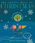 Kniha: The Twelve Days of Christmas (Britta Teckentrup). Little Tiger, 2019 Kniha: The Twelve Days of Christmas (Britta Teckentrup). Little Tiger, 2019