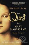 Kniha: The Quest For Mary Magdalene (Michael Haag). Profile Books, 2017 Kniha: The Quest For Mary Magdalene (Michael Haag). Profile Books, 2017