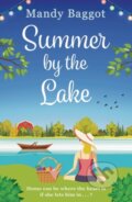 Kniha: Summer by the Lake (Mandy Baggot). Aria, 2020 Kniha: Summer by the Lake (Mandy Baggot). Aria, 2020