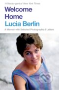 Kniha: Welcome Home (Lucia Berlin). Picador, 2020 Kniha: Welcome Home (Lucia Berlin). Picador, 2020