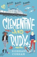 Kniha: Clementine and Rudy (Siobhan Curham). Walker books, 2020 Kniha: Clementine and Rudy (Siobhan Curham). Walker books, 2020