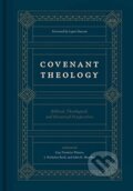 Kniha: Covenant Theology (Guy Prentiss Waters, John R. Muether a J. Nicholas Reid). Crossway Books, 2020 Kniha: Covenant Theology (Guy Prentiss Waters, John R. Muether a J. Nicholas Reid). Crossway Books, 2020