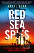 Kniha: Red Sea Spies (Raffi Berg). Icon Books, 2020 Kniha: Red Sea Spies (Raffi Berg). Icon Books, 2020