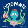 Kniha: Octopants (Suzy Senior). Little Tiger, 2019 Kniha: Octopants (Suzy Senior). Little Tiger, 2019