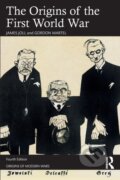Kniha: The Origins of the First World War (Gordon Martel a James Joll). Routledge, 2022 Kniha: The Origins of the First World War (Gordon Martel a James Joll). Routledge, 2022