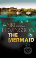 Kniha: The Mermaid (Anki Edvinsson). Thomas & Mercer, 2024 Kniha: The Mermaid (Anki Edvinsson). Thomas & Mercer, 2024