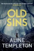 Kniha: Old Sins (Aline Templeton). Allison & Busby, 2021 Kniha: Old Sins (Aline Templeton). Allison & Busby, 2021