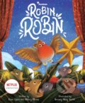 Kniha: Robin Robin (Daniel Ojari a Mikey Please). Two Hoots, 2021 Kniha: Robin Robin (Daniel Ojari a Mikey Please). Two Hoots, 2021