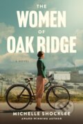 Kniha: Women of Oak Ridge, The (Michelle Shocklee). Tyndale House Publishers, 2025 Kniha: Women of Oak Ridge, The (Michelle Shocklee). Tyndale House Publishers, 2025