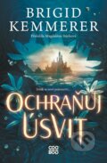 Kniha: Ochraňuj úsvit (Brigid Kemmerer). CooBoo CZ, 2026 Kniha: Ochraňuj úsvit (Brigid Kemmerer). CooBoo CZ, 2026