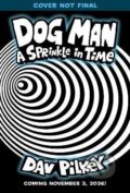 Kniha: Dog Man 15: A Sprinkle in Time (-). Scholastic, 2026 Kniha: Dog Man 15: A Sprinkle in Time (-). Scholastic, 2026