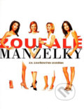 Kniha: Zoufalé manželky (Pragma). Pragma, 2007 Kniha: Zoufalé manželky (Pragma). Pragma, 2007