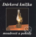 Kniha: Dárková knížka moudrosti a pohody (F + F). F + F, 2007 Kniha: Dárková knížka moudrosti a pohody (F + F). F + F, 2007